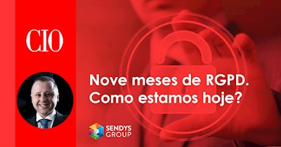 Nove meses de RGPD. Como estamos hoje?