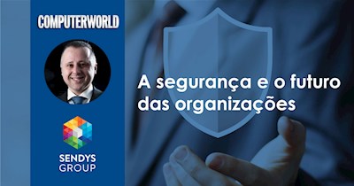 A segurança e o futuro das organizações