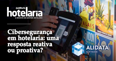 Cibersegurança em hotelaria: uma resposta reativa ou proativa?
