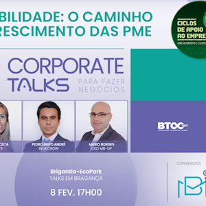Corporate Talks #14 | BRAGANÇA